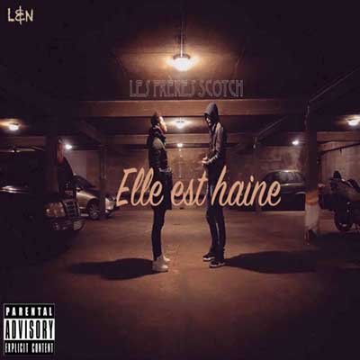Les frères scotch - Elle est haine (cover)
